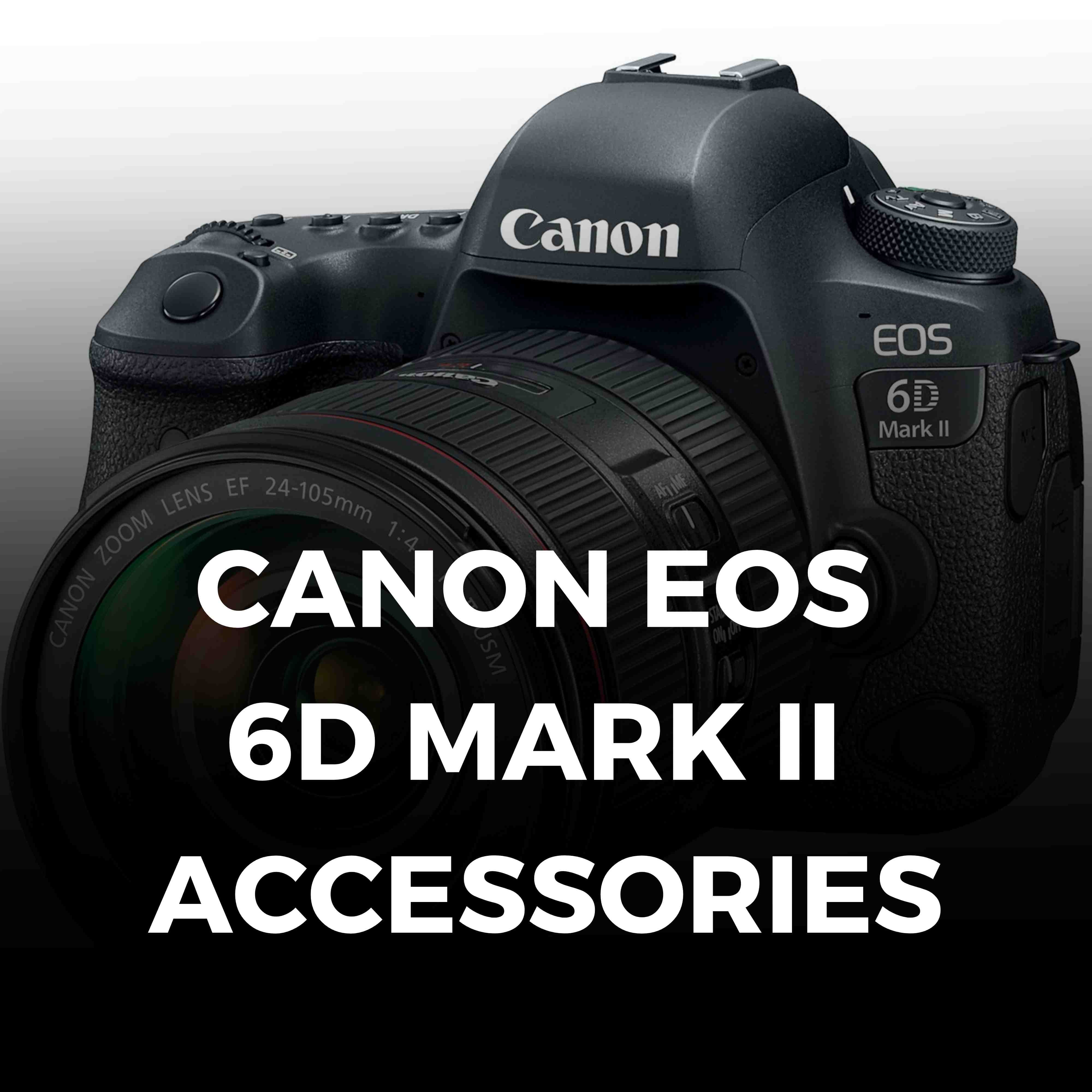 Canon EOS 6D Mark II Accessories Collection